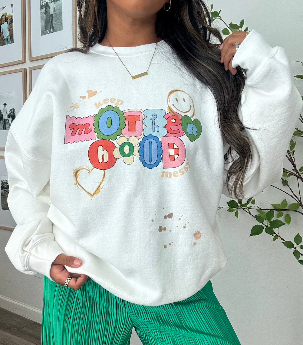 'Keep Motherhood Messy’ Crewneck Sweatshirt
