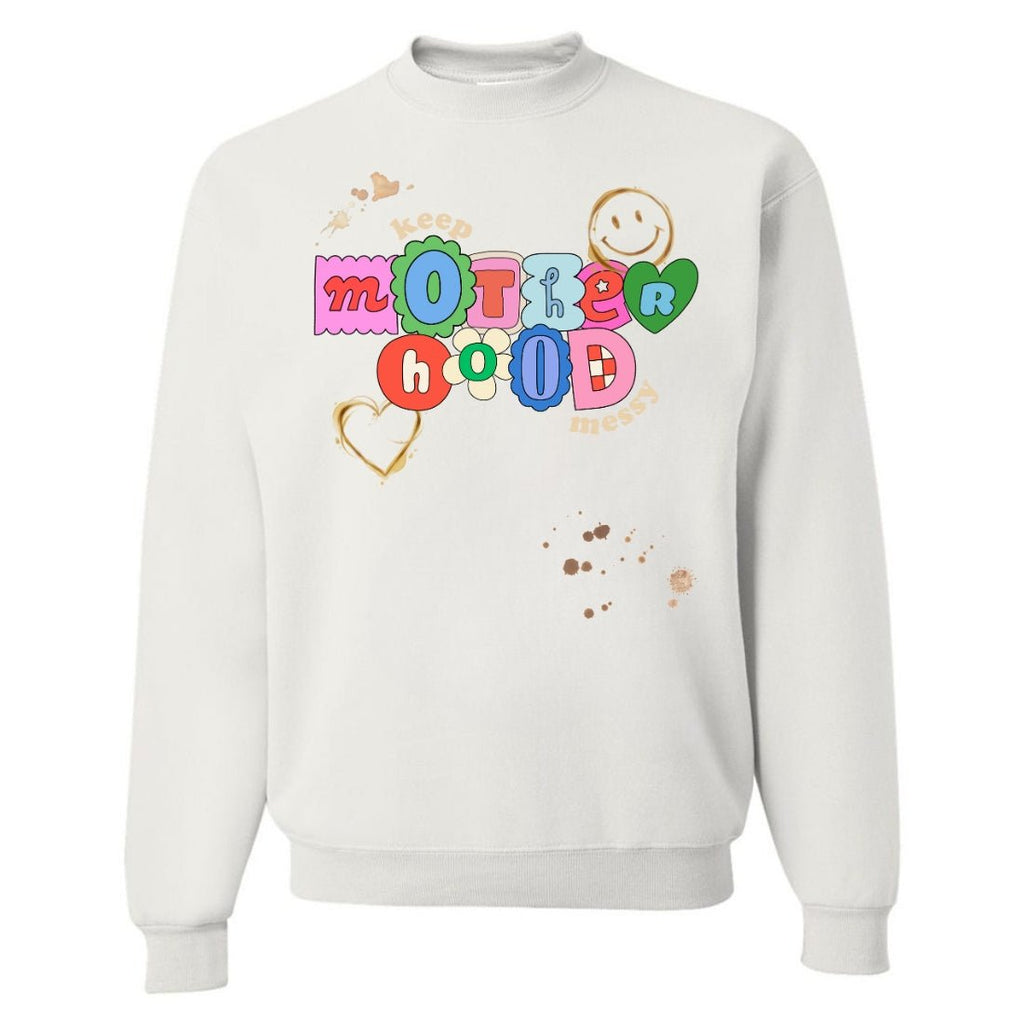 'Keep Motherhood Messy’ Crewneck Sweatshirt