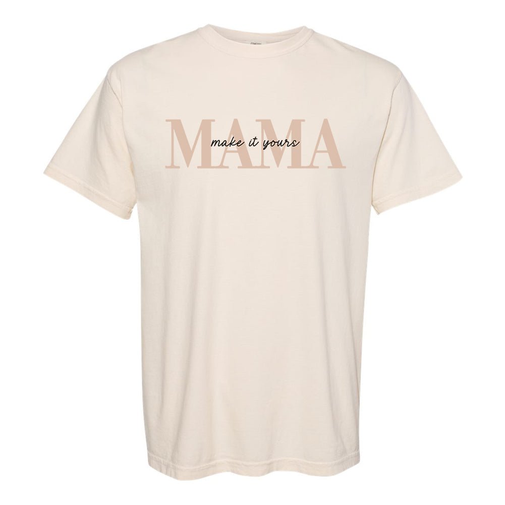 Make It Yours™ 'Mama' T-Shirt
