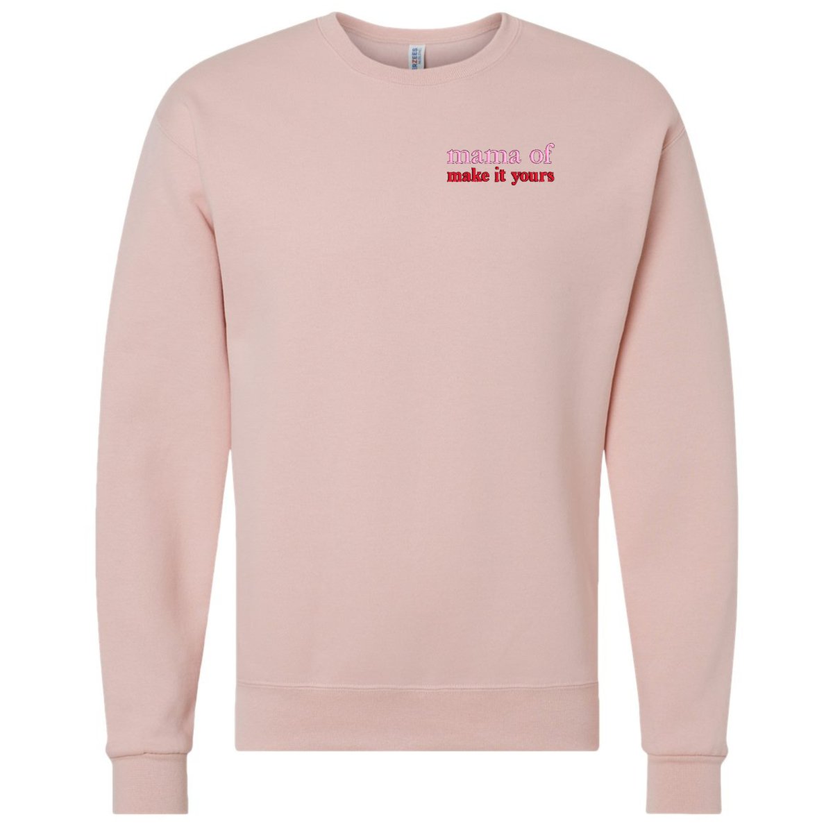 Make It Yours™ 'Mom/Mama Of' Crewneck Sweatshirt