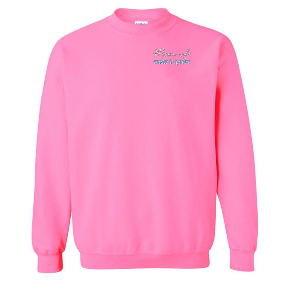 Make It Yours™ 'Mom/Mama Of' Crewneck Sweatshirt