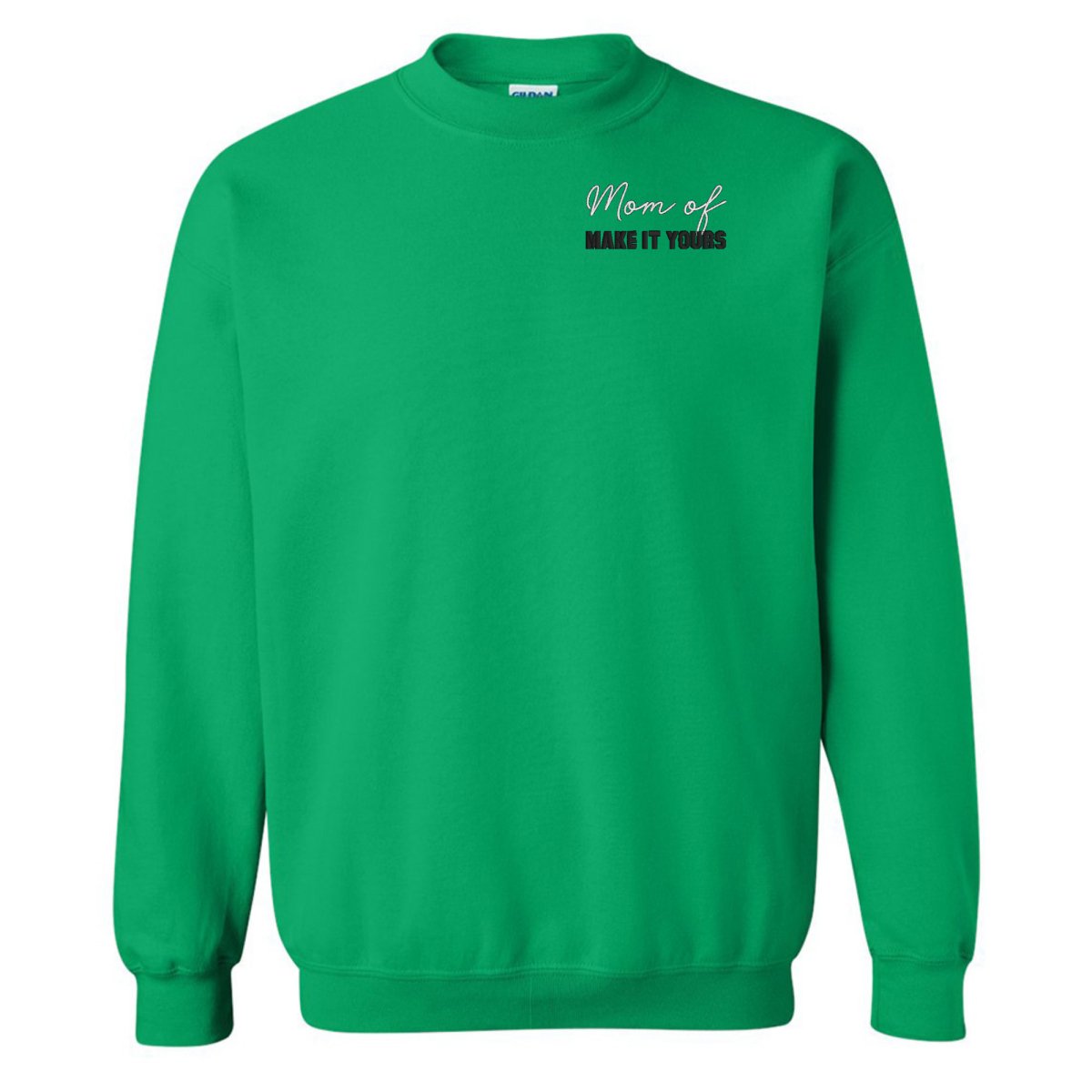 Make It Yours™ 'Mom/Mama Of' Crewneck Sweatshirt