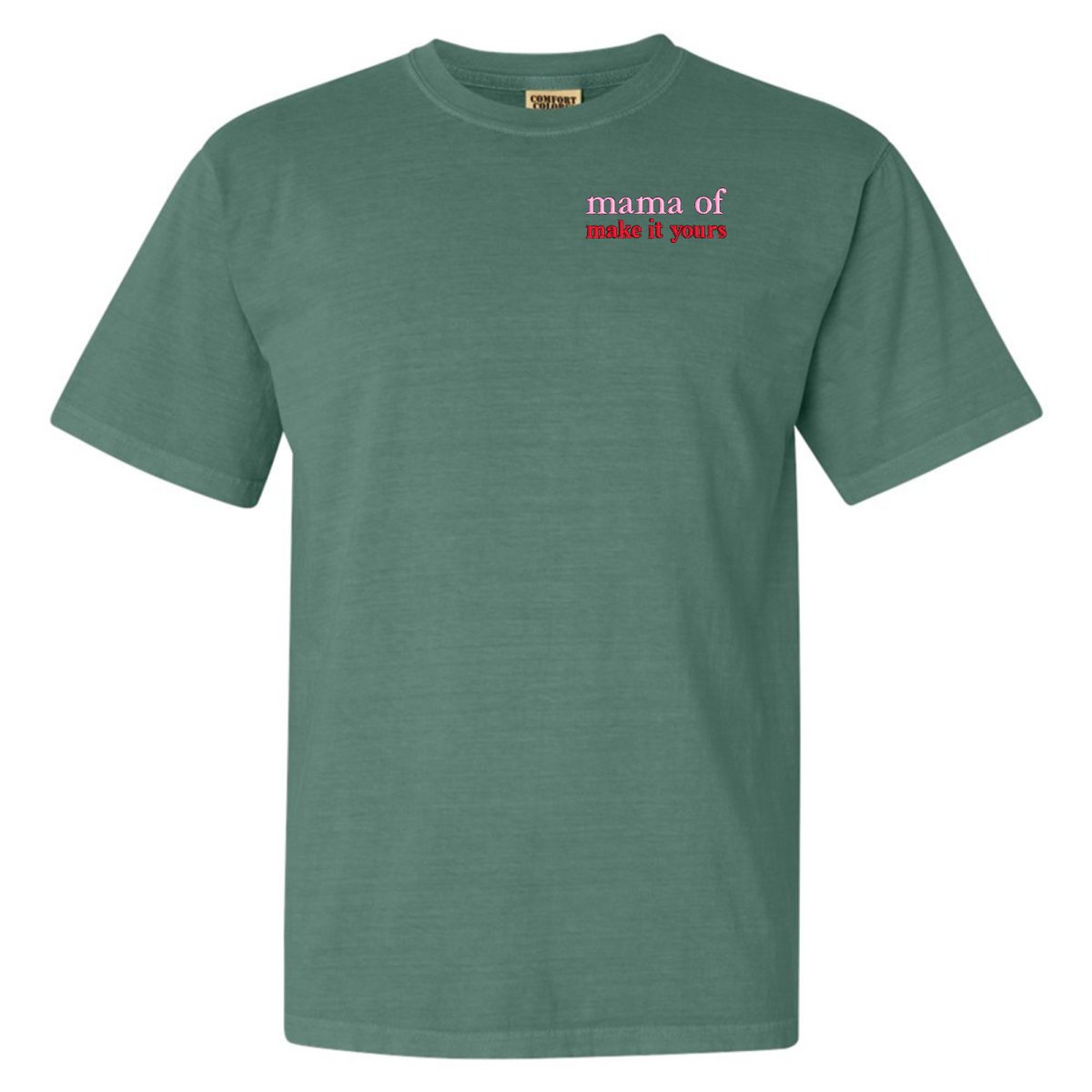 Make It Yours™ 'Mom/Mama Of' T-Shirt