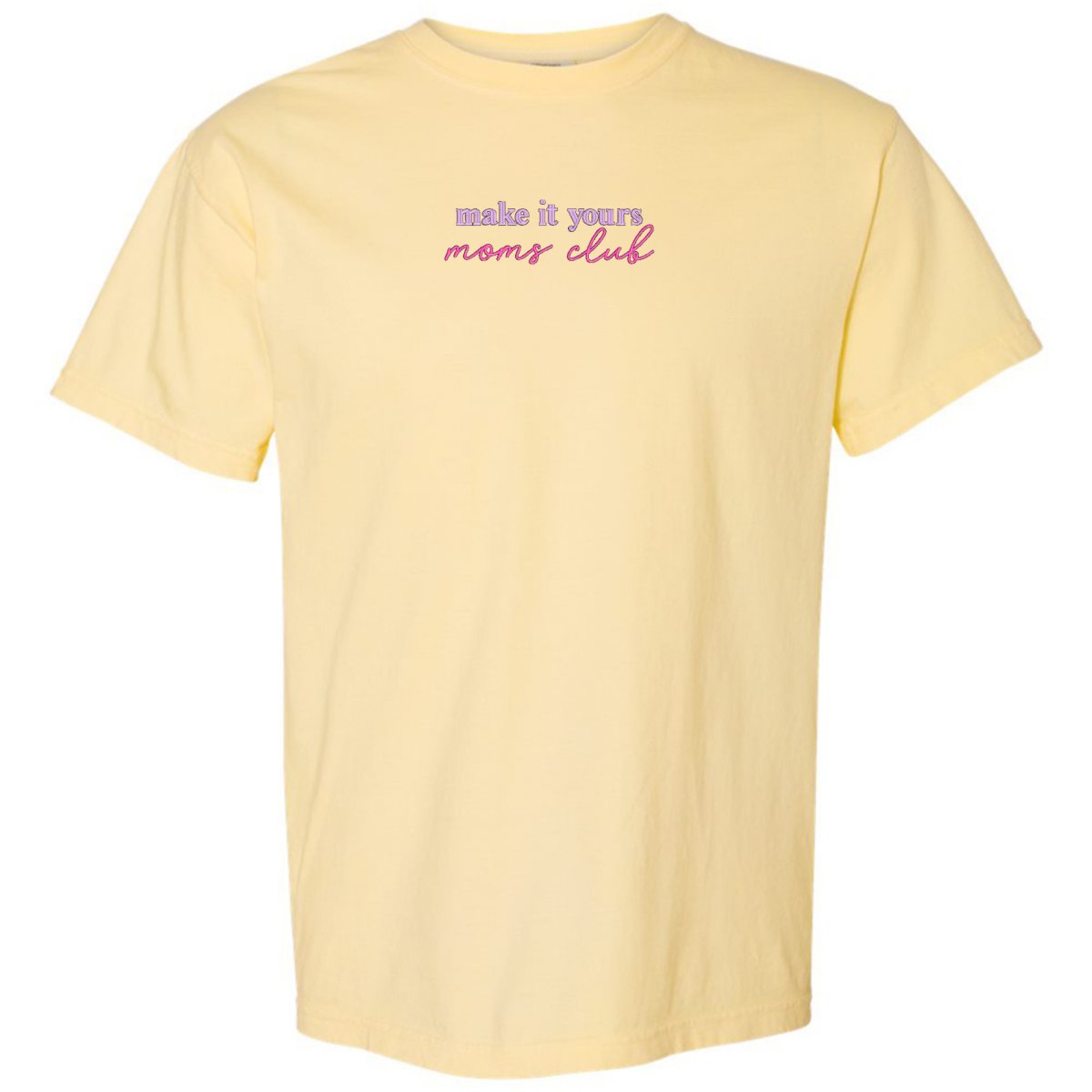 Make It Yours™ 'Moms Club' T-Shirt